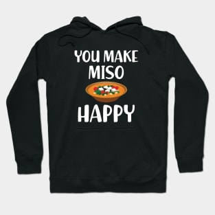 Miso - You make miso happy Hoodie